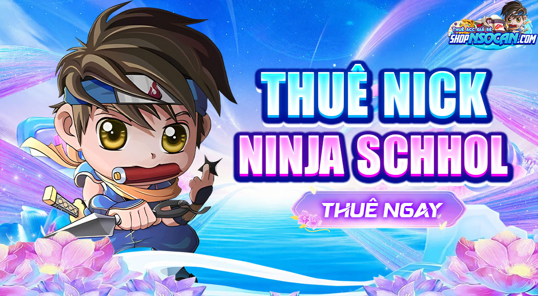 THUÊ NICK NINJA SCHOOL