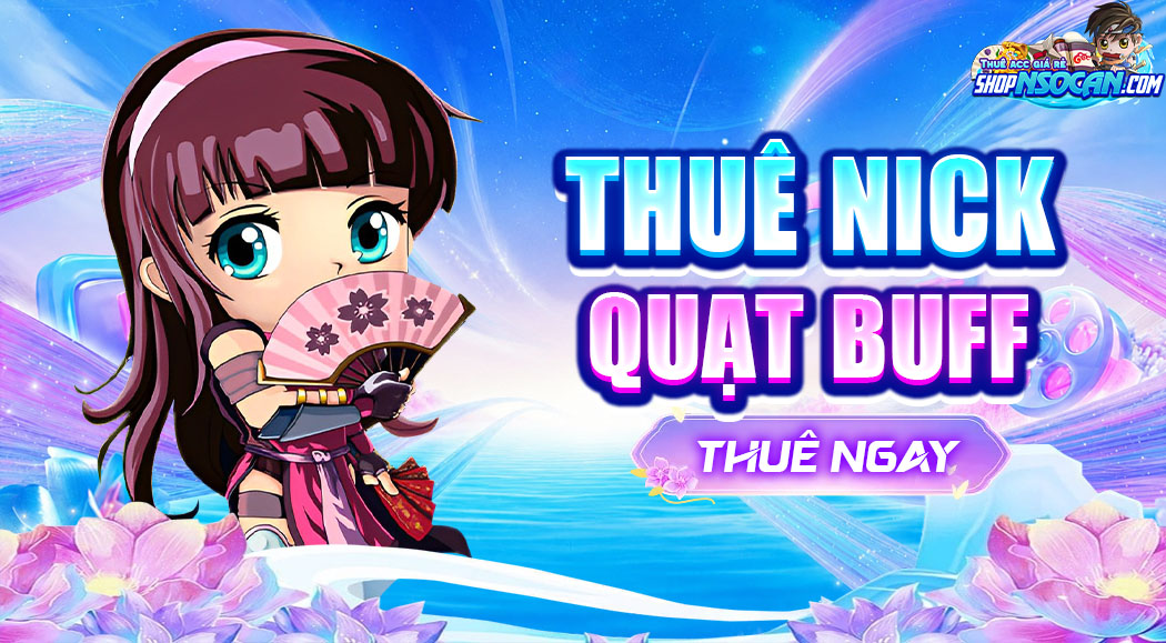 THUÊ NICK QUẠT BUFF